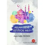 Allah Beni Seviyor mu? - Asım Salih Yıldırım - US Yayınları