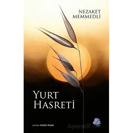 Yurt Hasreti - Nezaket Memmedli - Turay Kitap Yayıncılık