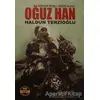 Oğuz Han - Ahmet Haldun Terzioğlu - Yurt Kitap Yayın