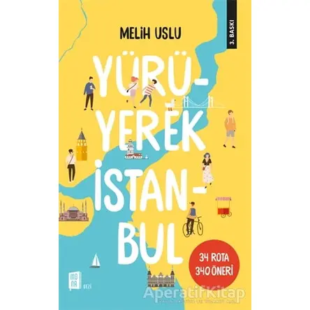 Yürüyerek İstanbul - Melih Uslu - Mona Kitap