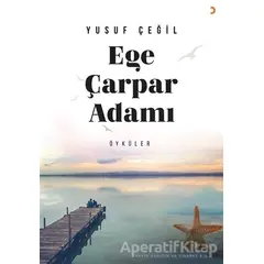 Ege Çarpar Adamı - Yusuf Çeğil - Cinius Yayınları