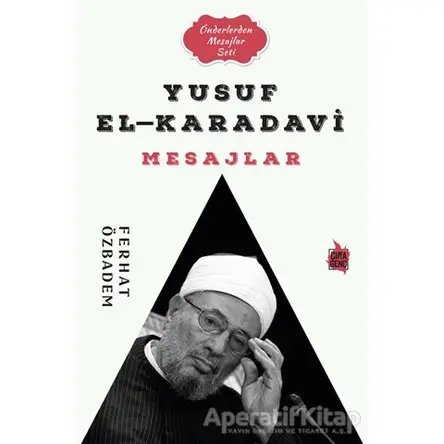 Yusuf El-Karadavi Mesajlar - Ferhat Özbadem - Çıra Yayınları