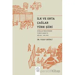 İlk ve Orta Çağ Türk Şiiri - Yusuf Gedikli - Post Yayınevi