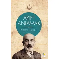 Akifi Anlamak - Yusuf Tosun - Çıra Yayınları