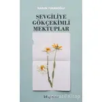 Sevgiliye Gökçekimli Mektuplar - Harun Turanoğlu - Kitap Arası