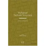Refleksif Tarihsel Sosyoloji - Arpad Szakolczai - Islık Yayınları