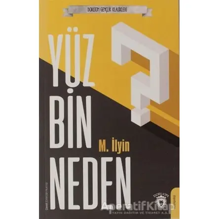 Yüz Bin Neden - M.İlyin - Dorlion Yayınları