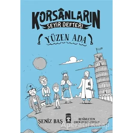 Yüzen Ada - Korsanların Seyir Defteri - Şeniz Baş - Timaş Çocuk