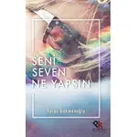 Seni Seven Ne Yapsın - Turan Gökmenoğlu - Panu Kitap