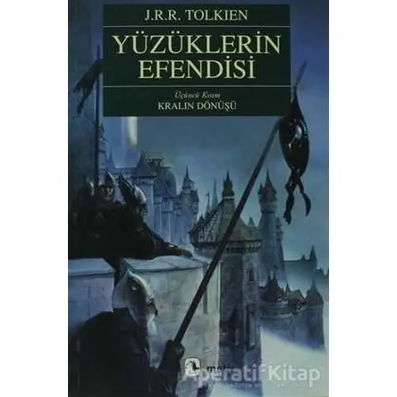 Yüzüklerin Efendisi Üçüncü Kısım Kralın Dönüşü - J. R. R. Tolkien - Metis Yayınları