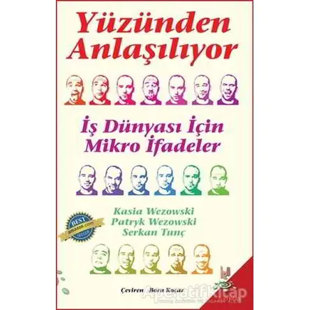 Yüzünden Anlaşılıyor - İş Dünyası İçin Mikro İfadeler - Patryk Wezowski - h2o Kitap