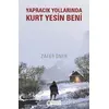 Yapracık Yollarında Kurt Yesin Beni - Zafer Öner - Akıl Çelen Kitaplar