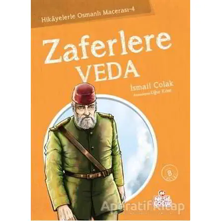 Zaferlere Veda - İsmail Çolak - Nesil Çocuk Yayınları