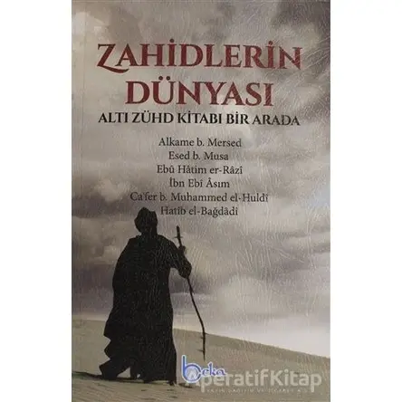 Zahidlerin Dünyası - Cafer b. Muhammed el-Huldi - Beka Yayınları