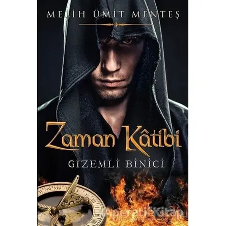 Zaman Katibi - Gizemli Binici - Melih Ümit Menteş - Cinius Yayınları