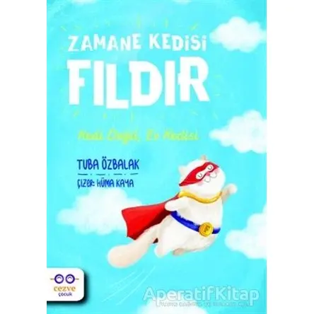 Zamane Kedisi Fıldır - Kedi Değil, Ev Kedisi - Tuba Özbalak - Cezve Çocuk