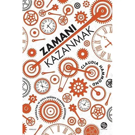 Zamanı Kazanmak - Claudia Hammond - Sahi Kitap