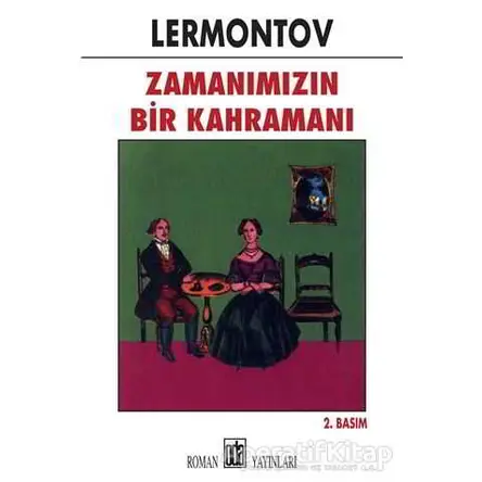 Zamanımızın Bir Kahramanı - Mihail Yuryeviç Lermontov - Oda Yayınları