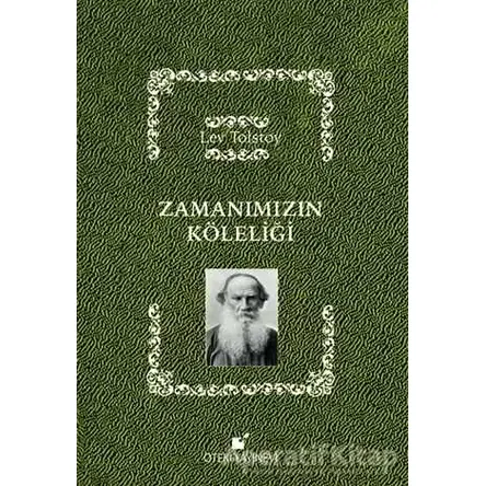 Zamanımızın Köleliği - Lev Nikolayeviç Tolstoy - Öteki Yayınevi