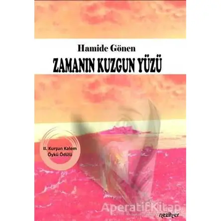 Zamanın Kuzgun Yüzü - Hamide Gönen - Neziher Yayınları