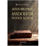 Devri Süleyman, Anadolu’da İsyanın İçinde - Mustafa Akay - İkinci Adam Yayınları