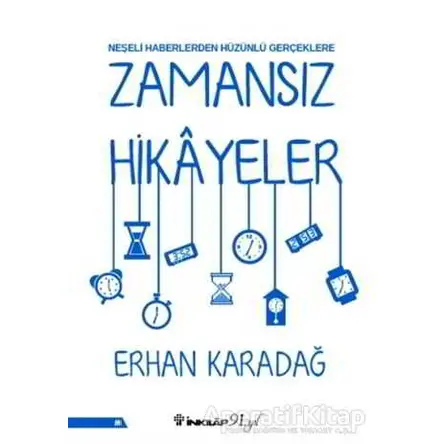 Zamansız Hikayeler - Erhan Karadağ - İnkılap Kitabevi