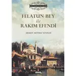 Felatun Bey İle Rakım Efendi - Ahmet Mithat Efendi - Yörünge Yayınları