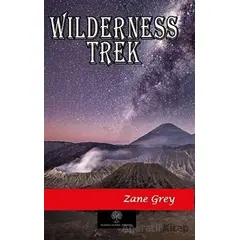 Wilderness Trek - Zane Grey - Platanus Publishing