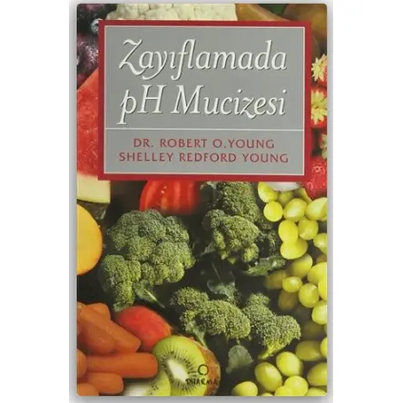 Zayıflamada pH Mucizesi - Robert O. Young - Dharma Yayınları