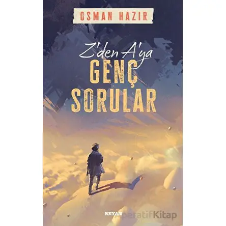 Zden Aya Genç Sorular - Osman Hazır - Beyan Yayınları