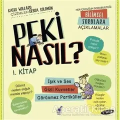 Peki Nasıl? - 1. Kitap - Kathy Wollard - Dinozor Çocuk