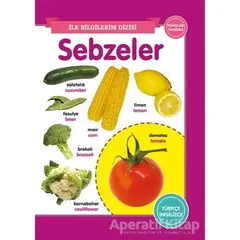 Sebzeler - İlk Bilgilerim Dizisi - Kolektif - 0-6 Yaş Yayınları