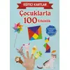 Eğitici Kartlar - Çocuklarla 100 Etkinlik - Kolektif - Teleskop Popüler Bilim