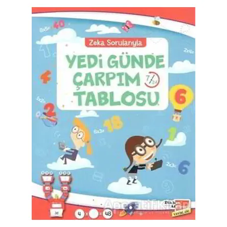 Zeka Sorularıyla Yedi Günde Çarpım Tablosu - Hüseyin Demir - Dikkat Atölyesi Yayınları