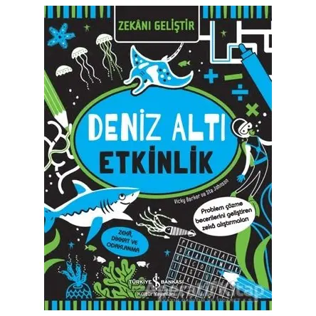 Zekanı Geliştir - Deniz Altı Etkinlik - Vicky Barker - İş Bankası Kültür Yayınları