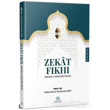 Zekat Fıkhı - Abdulhalik b. Hasan eş-Şerif - Asalet Yayınları