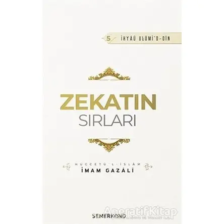 Zekatın Sırları - İmam-ı Gazali - Semerkand Yayınları