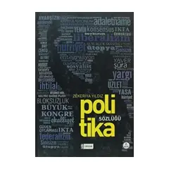 Politika Sözlüğü - Zekeriya Yıldız - Etkileşim Yayınları