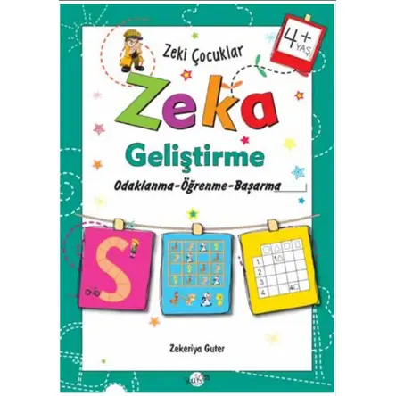 Zeki Çocuklar Zeka Geliştirme +4 Yaş - Zekeriya Guter - Kukla Yayınları