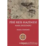 Piri Reis Hazinesi Nasıl Bulundu - Kemal Özdemir - Dönence Basım ve Yayın Hizmetleri