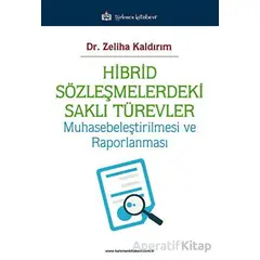 Hibrid Sözleşmelerdeki Saklı Türevler - Zeliha Kaldırım - Türkmen Kitabevi