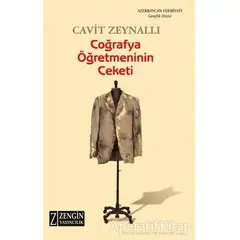 Coğrafya Öğretmeninin Ceketi - Cavit Zeynallı - Zengin Yayıncılık