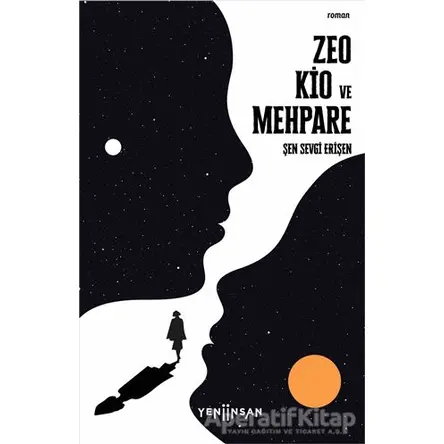 Zeo Kio ve Mehpare - Şen Sevgi Erişen - Yeni İnsan Yayınevi