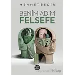Benim Adım Felsefe - Mehmet Bedir - Elpis Yayınları
