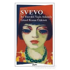 İyi Yürekli Yaşlı Adamla Güzel Kızın Öyküsü - Italo Svevo - Zeplin Kitap