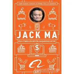 Jack Ma - Pes Etmek En Büyük Başarısızlıktır - Jack Ma - Zeplin Kitap
