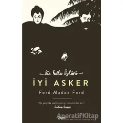 İyi Asker - Ford Madox Ford - Zeplin Kitap
