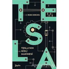 Teslanın Gizli Makinesi - Rob Dircks - Zeplin Kitap