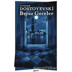 Beyaz Geceler - Fyodor Mihayloviç Dostoyevski - Zeplin Kitap