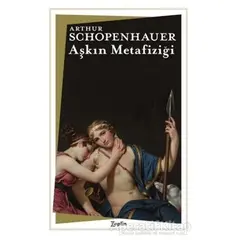 Aşkın Metafiziği - Arthur Schopenhauer - Zeplin Kitap